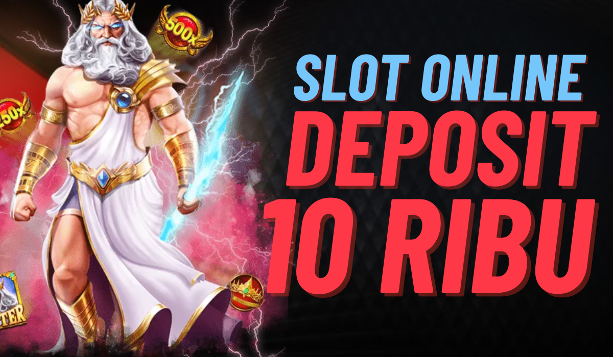 Rahasia Sukses Bermain Slot Deposit 10k Panduan Lengkap untuk Pemain Pemula